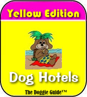 The Doggie Guide > U.S. Dog Hotels > Yellow Edition